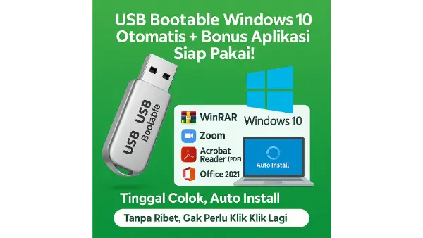USB Bootable Windows 10 Otomatis + Bonus Aplikasi Siap Pakai!